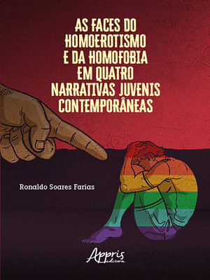 cover image of As Faces do Homoerotismo e da Homofobia em Quatro Narrativas Juvenis Contemporâneas